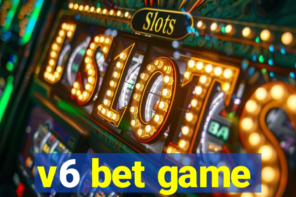 v6 bet game